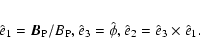 \begin{eqnarray*}\hat{e}_1=\vec{B}_{\rm P}/B_{\rm P}, \hat{e}_3=\hat{\phi}, \hat{e}_2=\hat{e}_3\times\hat{e}_1.
\end{eqnarray*}