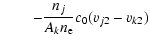 $\displaystyle \qquad -\frac{n_j}{A_k n_{\rm e}} c_0 (v_{j2}-v_{k2})$
