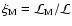 $\xi _{\rm M} = {\cal L}_{\rm M}/{\cal L}$