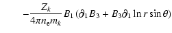 $\displaystyle \qquad-\frac{Z_k}{4\pi n_{\rm e} m_k}
B_1\left(\partial_1 B_3 + B_3\partial_1\ln r\sin\theta\right)$