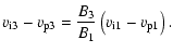$\displaystyle v_{\rm i3}-v_{\rm p3}=\frac{B_3}{B_1}\left(v_{\rm i1}-v_{\rm p1}\right) .$