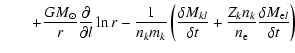 $\displaystyle \qquad+ \frac{G M_\odot}{r} \frac{\partial}{\partial l}\ln r
-\fr...
...delta t}
+\frac{Z_k n_k}{n_{\rm e}}\frac{\delta M_{{\rm e} l}}{\delta t}\right)$