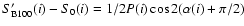 $S'_{\rm{B100}}(i)-S_{0}(i)=1/2 P(i) \cos{2(\alpha(i)+\pi/2)}$