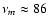 $\nu_{m} \approx 86$