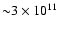 ${\sim} 3 \times 10^{11}$