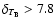 $\delta_{T_{\rm {B}}} > 7.8$