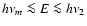 $h \nu_{m}\la E \la h \nu_{2}$