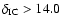 $\delta_{\rm {IC}}>\rm {{14.0}}$