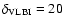 $\delta_{\rm {VLBI}}=20$