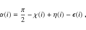 \begin{displaymath}
\alpha(i)=\frac{\pi}{2}-\chi(i)+\eta(i)-\epsilon(i) ~,
\end{displaymath}