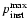 $p_{\rm {inst}}^{\rm {max}}$