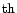 ${\rm {th}}$