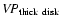 ${\it VP}_{\rm thick\ disk}$