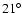 $21{^\circ}$