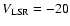 $V_{\rm LSR}=-20$