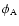 $\phi _{\rm A}$