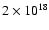 $2\times10^{18}$