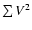 $\sum V^2$