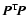 $\vec{P}^{\rm T}\!\vec{P}$