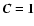 $\vec{C}= \mbox{\bf I}$