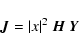 \begin{displaymath}\vec{J}= \vert x\vert^2~ \vec{H}~ \vec{Y}
\end{displaymath}