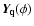 $\vec{Y}\!_{\mbox{\scriptsize\bf q}}(\phi)$