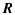 $\displaystyle \vec{R}$