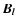 $\vec{B}_{\vec{l}}$