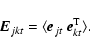 \begin{displaymath}\vec{E}_{jkt}= \langle \vec{e}_{jt} ~ \vec{e}_{kt}^{\rm T}\rangle.
\end{displaymath}