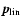 $\vec{p}_{{\rm lin}}$