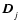 $\vec{D}_{j \rule{0pt}{1.5ex}}$