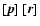 $[\vec{p}]~[\vec{r}]$