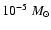 $10^{-5}~M_{\odot}$