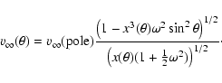 \begin{displaymath}v_{\infty}(\theta) = v_{\infty}({\rm pole})
\frac{\left( 1 -...
...left(x(\theta) (1+\frac{1}{2} \omega^{2} ) \right)^{1/2}}\cdot
\end{displaymath}