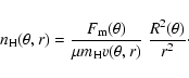 \begin{displaymath}n_{\rm H}(\theta,r) = \frac{F_{\rm m}(\theta)}{\mu m_{\rm H} v(\theta,r)}~
\frac{R^{2}(\theta)}{r^{2}}\cdot
\end{displaymath}