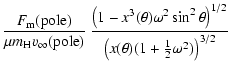 $\displaystyle \frac{F_{\rm m}({\rm pole})}{\mu m_{\rm H}v_{\infty}({\rm pole})}...
...theta \right)^{1/2}}
{\left(x(\theta) (1+\frac{1}{2}\omega^{2} ) \right)^{3/2}}$
