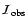 ${\cal I}_{{\rm obs}}$