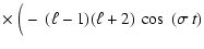 $\displaystyle \times~\Big(-\:(\ell-1)(\ell+2)\:\cos~(\sigma~t)$
