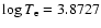 $\log T_{\rm e}=3.8727$