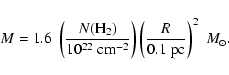 \begin{displaymath}M = 1.6 \; \left( {N({\rm H}_2) \over 10^{22} \; {\rm cm}^{-2}} \right)
\left( {R \over 0.1 \; {\rm pc}} \right)^2 \; M_\odot.
\end{displaymath}