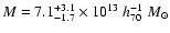 $M = 7.1_{- 1.7}^{+3.1} \times 10^{13} ~
h_{70}^{-1} ~ M_\odot$