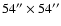 $54'' \times 54''$