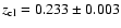 $z_{\rm
cl} = 0.233 \pm 0.003$