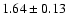 $1.64 \pm 0.13$