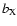 $b_{\rm X}$