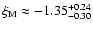 $\xi_{\rm M} \approx -1.35_{-0.30}^{+0.24}$