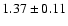 $1.37 \pm 0.11$