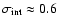 $\sigma_{\rm int} \approx 0.6$