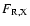 $F_{\rm R,X}$