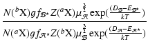 $\displaystyle \frac{N(^b{\rm X})gf_{\mathcal{B}^\star}Z(^a{\rm X})\mu_\mathcal{...
...u_\mathcal{B}^\frac{3}{2}\exp(\frac{(D_\mathcal{A}-E_{\mathcal{A}^\star}}{kT})}$